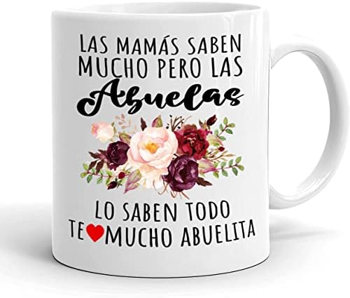 Las Mamas Saben Mucho Pero Las Abuelas Mug - Regalos Para Abuela Coffee Mug. Las Mamas Saben Mucho Las Abuelas