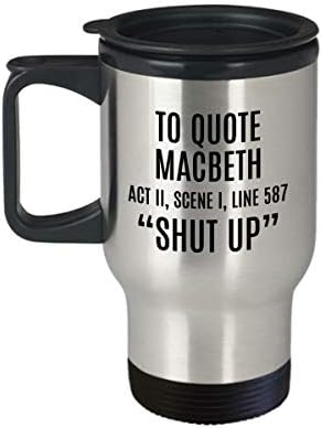 Чаша за пътуване със забавна сарказъм - Подарък от Шекспир - Да цитирам Макбета - Подарък от режисьора - Учител